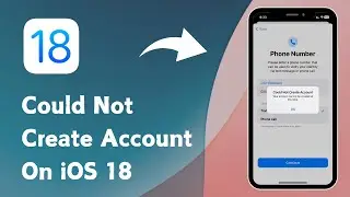 Could Not Create Account | Your Account Cannot Be Created At This Time On iPhone iOS 18 (2024)