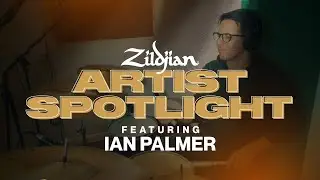 Zildjian Artist Spotlight | Ian Palmer Performs 