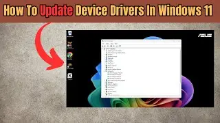 How To Update Device Drivers In Windows 11 For PC/Laptop
