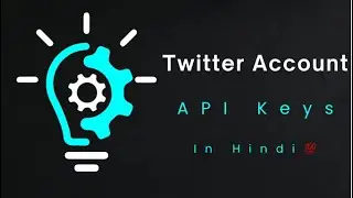 Creating a Twitter Developer Account and Obtaining API Keys