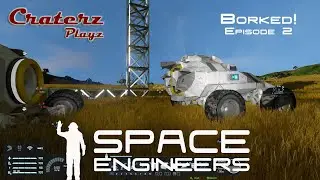 Spawn Rover Wrecked... and broken... and, well ➜ Borked | E2 | Space Engineers
