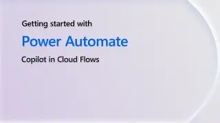 Getting started with Copilot in Cloud Flows | Get Started with Power Shorts