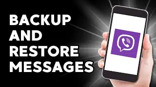How to Backup and Restore Viber Messages