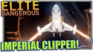 Elite Dangerous - Imperial Clipper! (Elite Dangerous Gameplay)