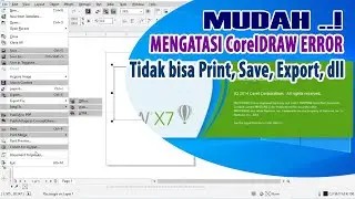 Cara mengatasi CorelDRAW tidak bisa print, Export, Save dan lainnya