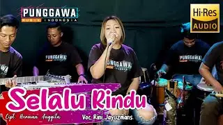 Selalu Rindu - Rini Jayuzman Punggawa Musik