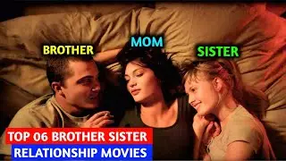 Top 6 New Brother Sister Relationship Movies List | Watch Alone Movies