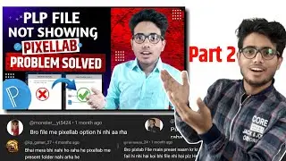 PLP File Not Showing Problem Solved ‖ Part 2 ‖ PLP File Not Opening In Pixellab ‖ IfhamTechCoverage