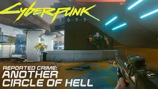 Cyberpunk 2077 - Another Circle Of Hell | Reported Crime