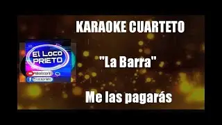 (KARAOKE) La Barra - Me las pagarás