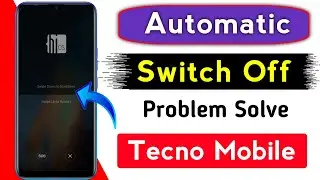 Tecno Phone Automatic Switch Off Problem | Auto Restart Problem | Phone Apne Se Off Ho Jata Hai
