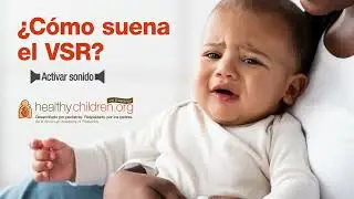 ¿Cómo suena el virus sincitial respiratorio o VSR? | AAP