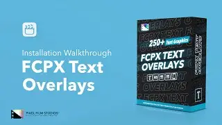 FCPX Text Overlays | Installation Walkthrough