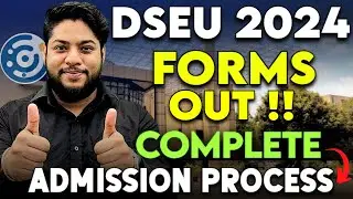 DSEU 2024 Application forms out💥Admission Process Complete Online Counselling Schedule✅
