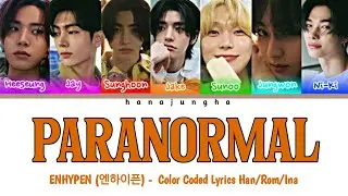ENHYPEN (엔하이픈) - Paranormal [Color Coded Lyrics Han/Rom/Ina ]