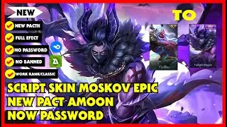 Script Skin Moskov Epic Twilight Dragon Full Effect Patch Terbaru 2021