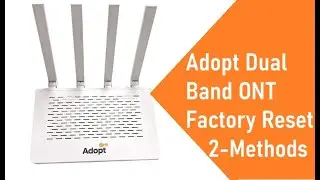 Adopt AD2X 2021 4Antenna Dual Band 1200Mbps Fiber ONT Reset-2 Method