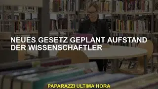 Neues Gesetz geplant Aufstand der Wissenschaftler