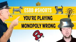 You're playing Monopoly wrong | ESBB 
