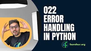 Error handling in Python | Python Verse Series with Rishabh IO | Python Tutorial 022 | Fourofour