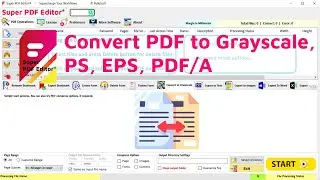 Convert PDF to Grayscale, PS, EPS, PDF/A | PDF Processor | Super PDF Editor | Pulkitsoft