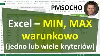 Excel - MAX, MIN z kryteriami - wyszukiwanie wartości najwyższych i najniższych warunkowo [odc.884]