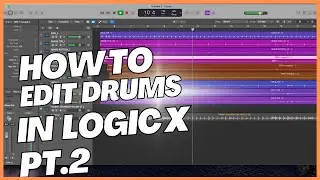 How To Edit Drums In Logic X Pt.2 | Final Results