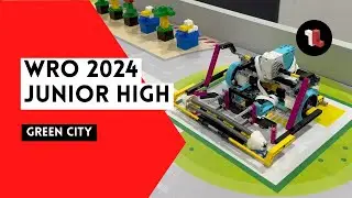 WRO 2024 Junior High "Green City"