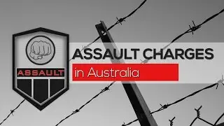 Assault Charges in Australia