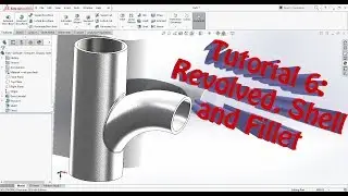 SolidWorks Tutorial 6 Revolved, Shell and Fillet Commands