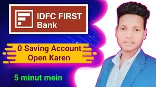How To Open IDFC FIRST Bank zero saving account | 0 saving account kaise open Karen IDFC first bank🏦