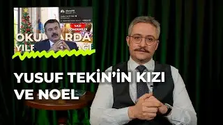 YUSUF TEKİN'İN KIZI VE NOEL |ÇOK HIZLI GÜNDEM S3B49