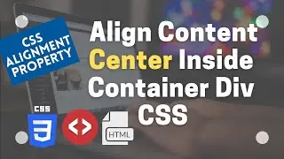 How to Align Content in Center in CSS | How to Center Content in CSS