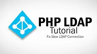 PHP LDAP Tutorial Part 4 - Fix Slow LDAP Connection