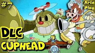 ХВАТИТ, Я НАЛЕТАЛСЯ ... БОССЫ DLC CUPHEAD ! Прохождение игры Капхед 7 серия / Cuphead #7