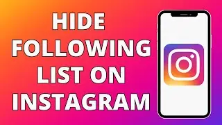 How To Hide Following List On Instagram