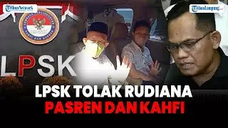 Terungkap,Alasan Rudiana, Pasren dan Kahfi tak Dapat Perlindungan LPSK