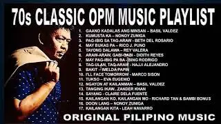 THE 70s CLASSIC OPM MUSIC PLAYLIST   NONSTOP PINOY SONGS OF THE 70s