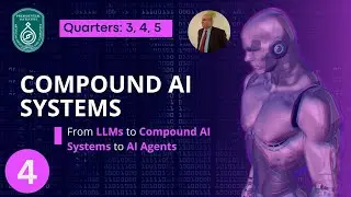 Q3,Q4,Q5 - Class -04: From LLMs to AI Agents: The Rise of Compound AI Systems