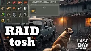 REVENGE RAID TOSH | LAST DAY ON EARTH V.1.25