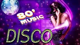 Disco Songs 80s 90s Legend Greatest Disco Music Melodies Never Forget 80s 90s Eurodisco Megamix
