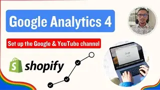 How to Set up Google Analytics 4 on Shopify in 2024 ✅ Set up the Google & YouTube channel