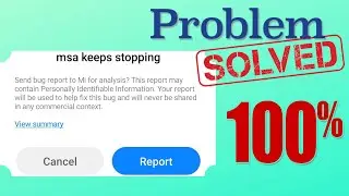 MSA keeps stopping | How to fix MSA keeps stopping error | MSA keeps stopping Xiaomi | Solved 100%