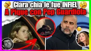¿Por qué se le vincula a Clara Chía con Pep Guardiola? Aseguran que Clara Chia lefue infiel a pique
