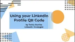 Using your LinkedIn QR Code to drive more LinkedIn Profile Views from different channels