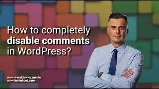 How to Disable Comments in WordPress (Step by Step)?