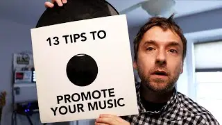 13 tips for promoting your music!