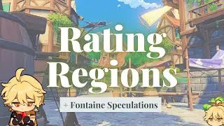Rating The Current Regions + Fontaine Speculations [Genshin Impact Discussion]