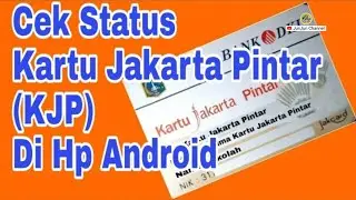 Cek Status Kartu Jakarta Pintar (KJP) Di Hp Android 