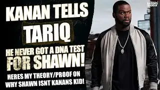 Power : Kanan CONFESSES To TARIQ that He Never Took a DNA Test! Could Shawn Not Be His Son?" |Theory